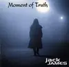 CD - Jack James - Moment Of Truth
