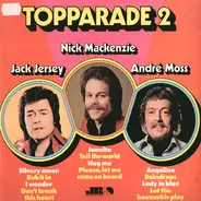 Jack Jersey , Nick MacKenzie , André Moss - Topparade 2