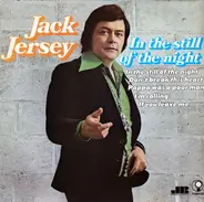 Jack Jersey - In The Still Of The Night