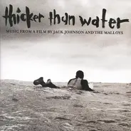 Jack Johnson And The Malloys - Thicker Than Water (Music From A Film By Jack Johnson And The Malloys)