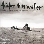 CD - Jack Johnson And The Malloys - Thicker Than Water (Music From A Film By Jack Johnson And The Malloys) - Digipak