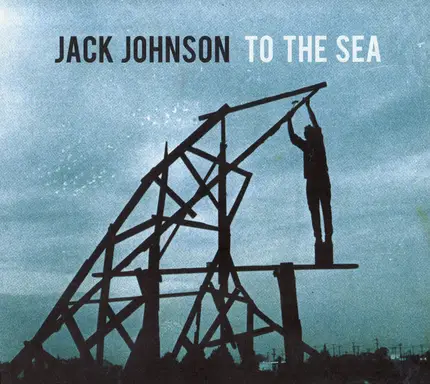 Jack Johnson - To the Sea