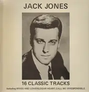 Jack Jones - 16 Classic Tracks