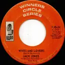 7inch Vinyl Single - Jack Jones - Wives And Lovers / Love With The Proper Stranger