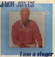Jack Jones - I Am a Singer