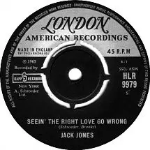 Jack Jones - Seein' The Right Love Go Wrong/ Travellin' On
