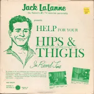 Jack La Lanne - Help For Your Hips & Thighs In Record Time