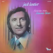 Jack Lantier - Chansons Roses, Chansons Bleues