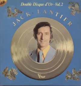 Jack Lantier - Double disques d'or - vol 2