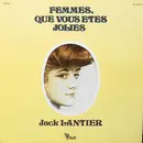 LP - Jack Lantier - Femmes, Que Vous Etes Jolies