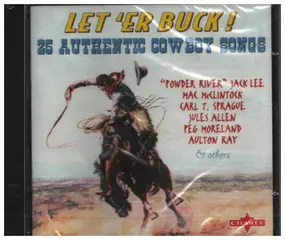Jack Lee - LET `ER BUCK - 25 authentique cowboy songs