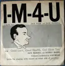 7inch Vinyl Single - Jack Paar & Jack Haskell / Jack Haskell & Audrey Marsh - I-M-4-U (I Am For You) / Good Luck Good Health God Bless You