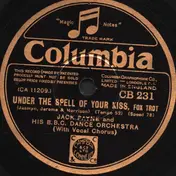 Jack Payne - Under The Spell Of Your Kiss / Overnight