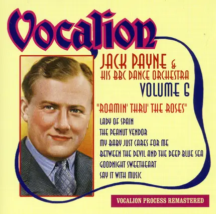 Jack Payne & His The BBC Dance Orchestra - Roamin Thru the Roses, Vol. 6