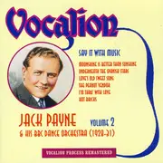 CD - Jack Payne & His The BBC Dance Orchestra - Say It With Music (Volume 2 - 1928-31)