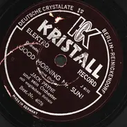 Jack Payne und sein Orchester - Good Morning Mr. Sun! / Smile and Sing Cares Away