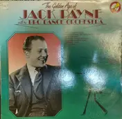 Jack Payne - The Golden Age Of Jack Payne