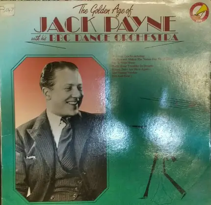 Jack Payne With His The BBC Dance Orchestra - The Golden Age Of Jack Payne