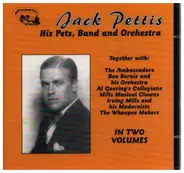 Jack Pettis - Jack Pettis, His Pets, Band And Orchestra