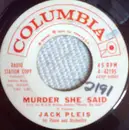 7inch Vinyl Single - Jack Pleis - Murder, She Said