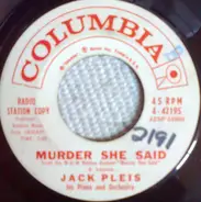 Jack Pleis - Murder, She Said