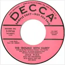 7inch Vinyl Single - Jack Pleis And His Orchestra , Bonnie Lake And Her Beaus - The Trouble With Harry / Pauline - Promo