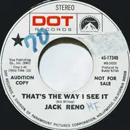 Jack Reno - That's The Way I See It / I've Heard That Song Before