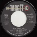 7inch Vinyl Single - Jack Reno - You Have Him (He's Got The Best)
