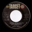 7inch Vinyl Single - Jack Reno - Take My Hand / When Strangers Say Goodbye