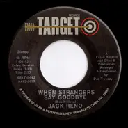 Jack Reno - Take My Hand / When Strangers Say Goodbye