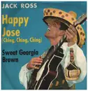 7inch Vinyl Single - Jack Ross - Happy Jose, Swing Georgia Brown