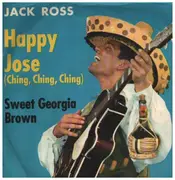 7inch Vinyl Single - Jack Ross - Happy Jose, Swing Georgia Brown