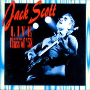 Jack Scott , The Class of '58 - Live With The Class Of '58
