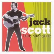 Double CD - Jack Scott - Baby She's Gone
