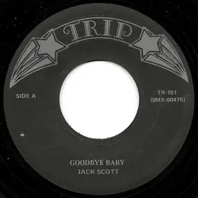 Jack Scott - Goodbye Baby / Robbin' The Cradle