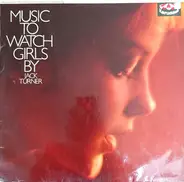 Jack Turner , Roberto Delgado - Music To Watch Girls By