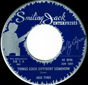 Jack Tyree - Things Look Different Somehow / Home Sweet Home