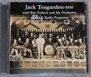 CD - Jack Teagarden , Ben Pollack And His Orchestra - 1930 - Whiz Radio Programs
