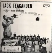 Jack Teagarden with Paul Whiteman and his Orchestra - 1936-37-38