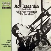 LP - Jack Teagarden With Paul Whiteman - On The Air: 'The King Of Jazz' Rare Radio Recordings (1936-1938)
