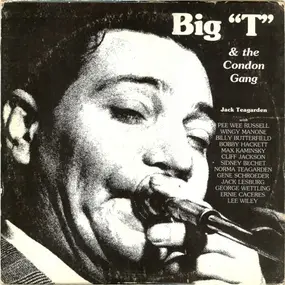 Jack Teagarden - Big 'T' & The Condon Gang