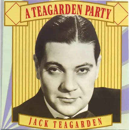 Jack Teagarden - A Teagarden Party