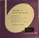 7inch Vinyl Single - Jack Teagarden And His Orchestra - The Big 'T' Plays The Blues