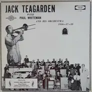 Jack Teagarden - Jack Teagarden With Paul Whiteman And His Orchestra 1936-37-38
