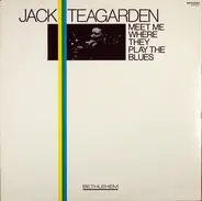 Jack Teagarden - Meet Me Where They Play The Blues