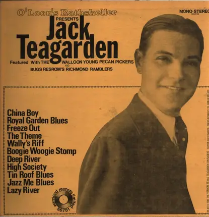 Jack Teagarden - O'Loons Rathskeller Presents Jack Teagarden Featured With The Walloon Young Pecan Pickers And Bugs