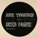 12inch Vinyl Single - Jack Thunder - Acid Funk