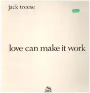 Jack Treese - Love Can Make It Work