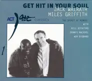 Jack Walrath - Miles Griffith - Get Hit In Your Soul