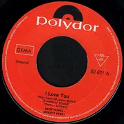 7inch Vinyl Single - Jack White - Brigitt Petry - I Love You (Was Kann Ich Denn Dafür) - Mono